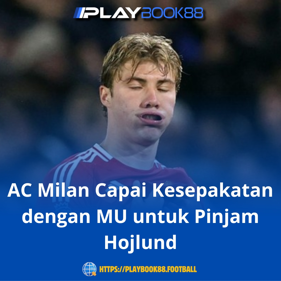 AC Milan Resmi Capai Kesepakatan Pinjam Rasmus Højlund dari Manchester United untuk Musim 2025/2026